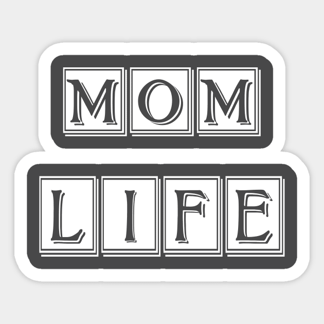 mom life Sticker by bestanimyTshirts